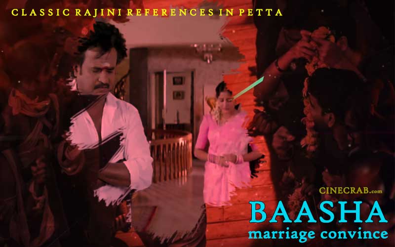 Petta Movie Inspired From - Petta Movie Inspired From - Rajinikanth in Baasha Marriage Convince