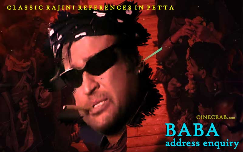 Petta Movie Inspired From - Petta Movie Inspired From - Rajinikanth in Baba Address Enquiry